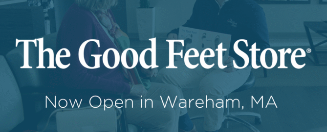 The Good Feet Store Now Open in Wareham, MA